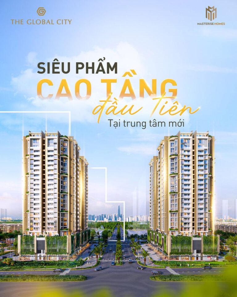 Phân khu cao tầng The Global City Ra mắt